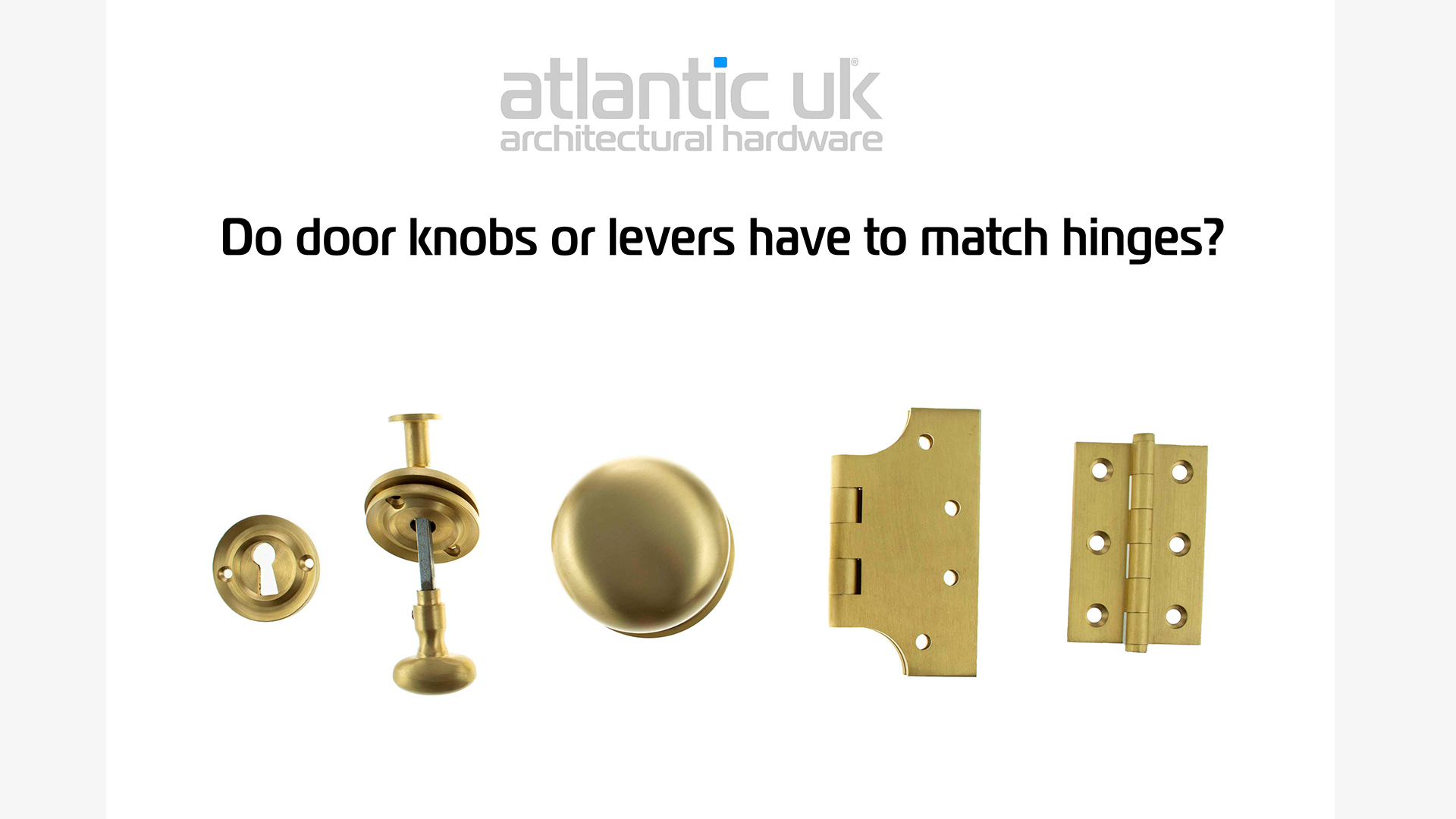 Do door knobs or levers have to match hinges?